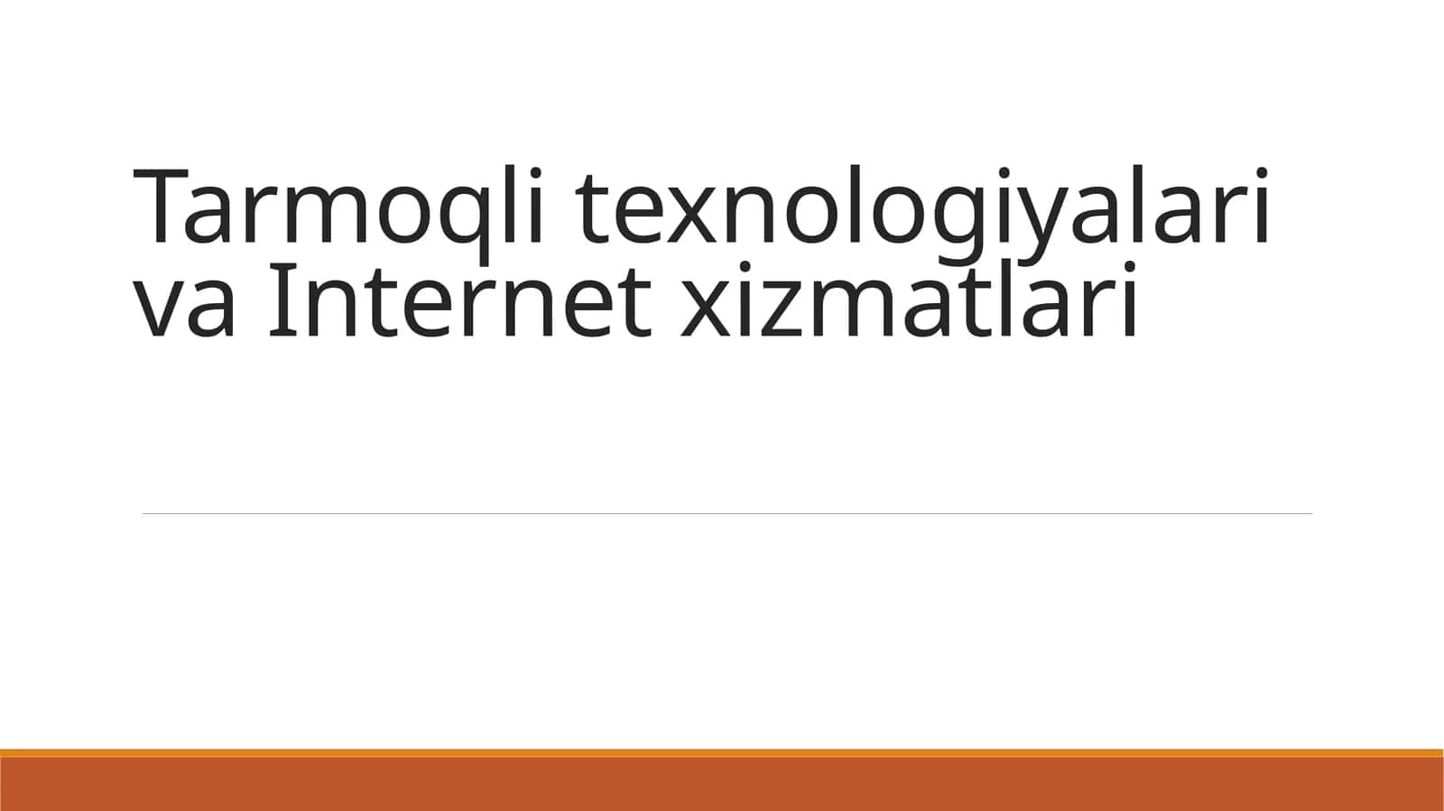 Tarmoqli texnologiyalari va Internet xizmatlari 1