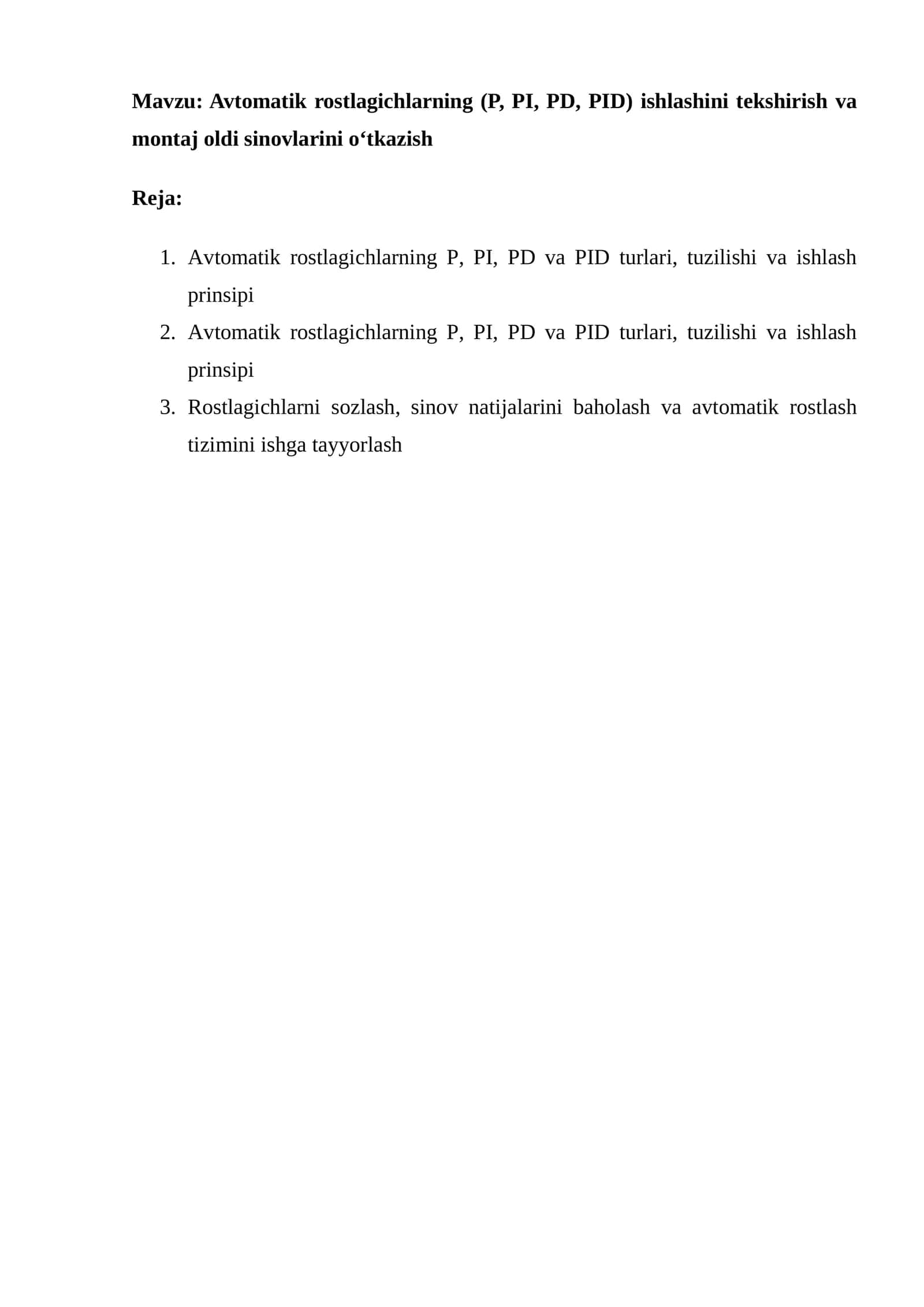 mustaqil ish Avtomatik rostlagichlarning (P, PI, PD, PID) ishlashini tekshirish va montaj oldi sinov 1