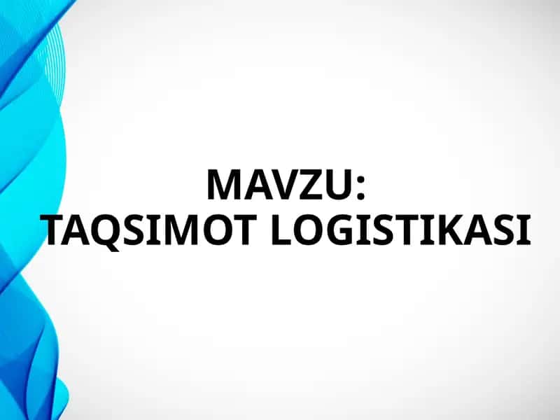 Taqsimot Logistikasi 1