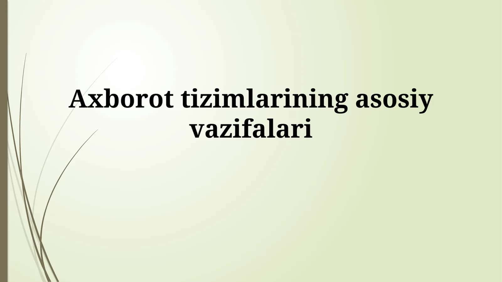 Axborot tizimlarining asosiy vazifalari 1