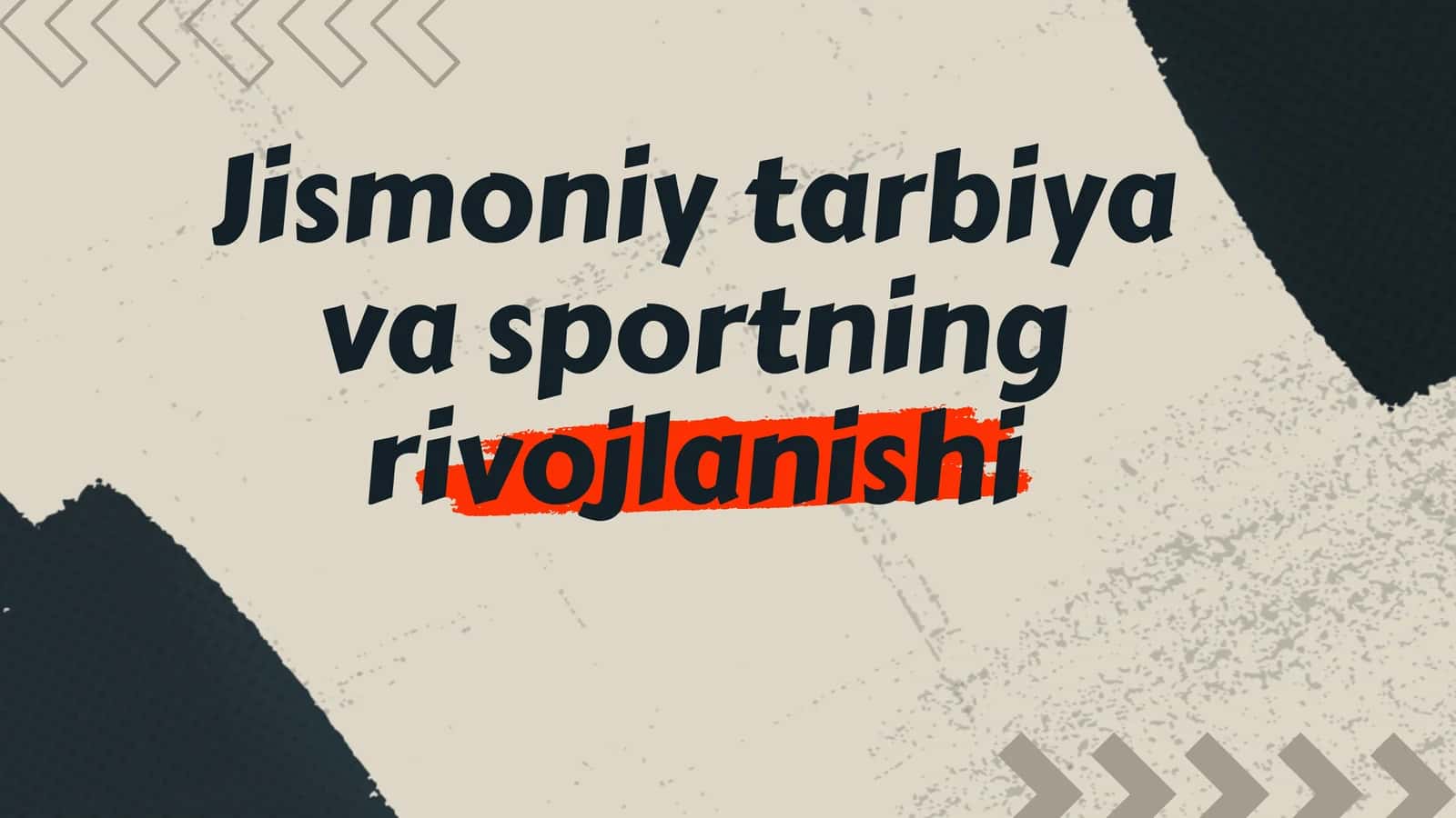 Jismoniy tarbiya va sportning rivojlanishi 1