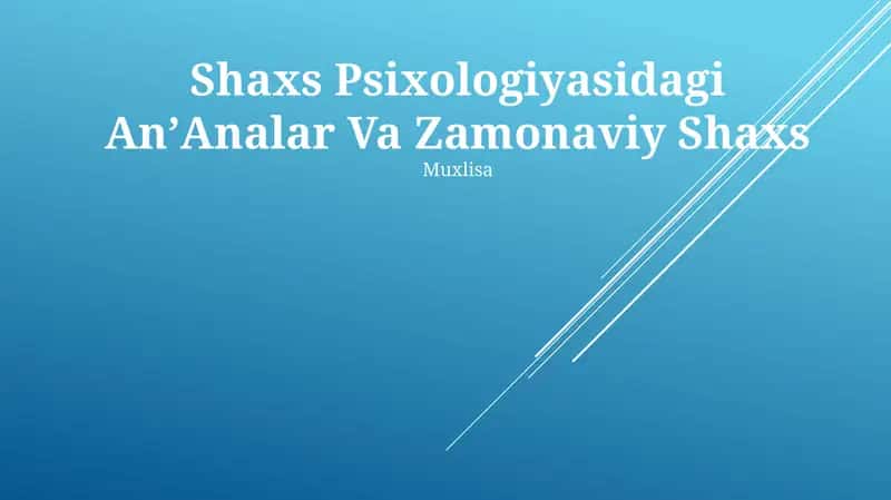 Shaxs Psixologiyasidagi AnʼAnalar Va Zamonaviy Shaxs Muxlisa 1