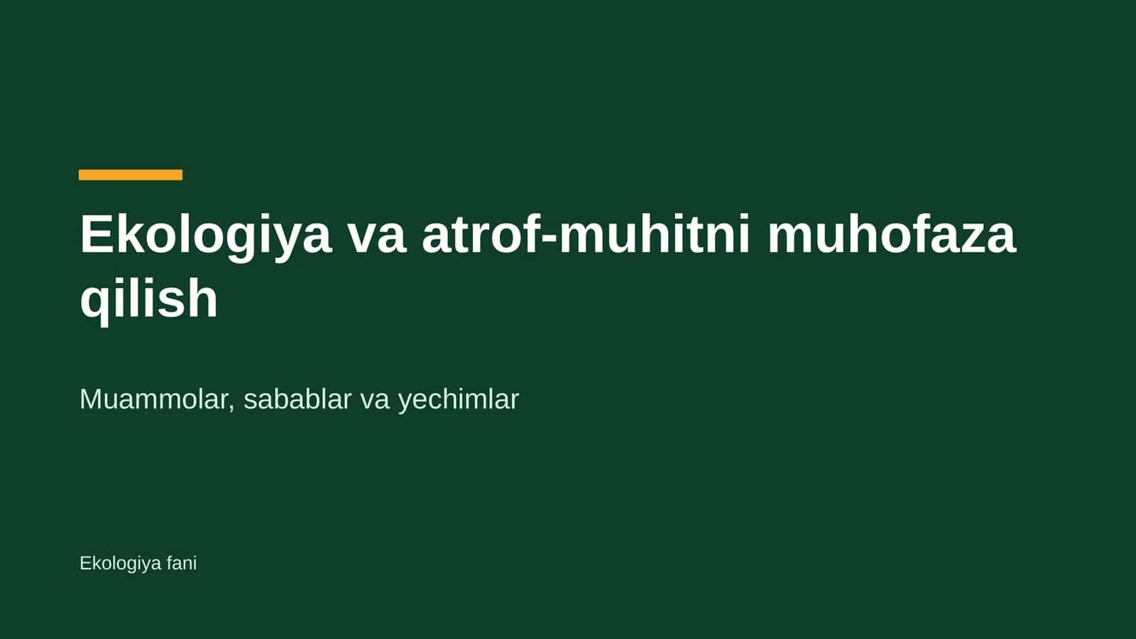 Ekologiya va atrof-muhitni muhofaza qilish 1