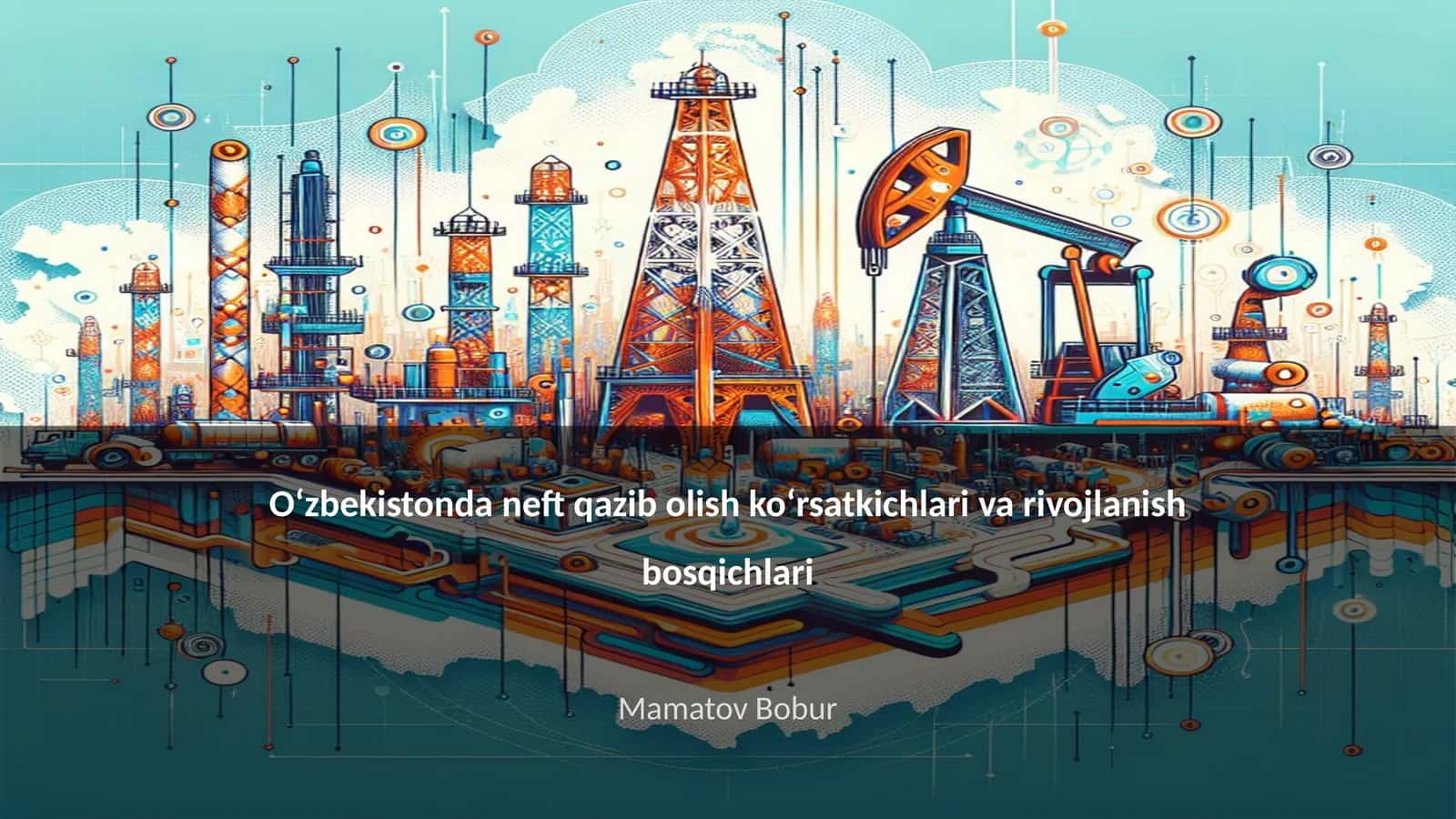 Oʻzbekistonda neft qazib olish koʻrsatkichlari va rivojlanish bosqichlari 1