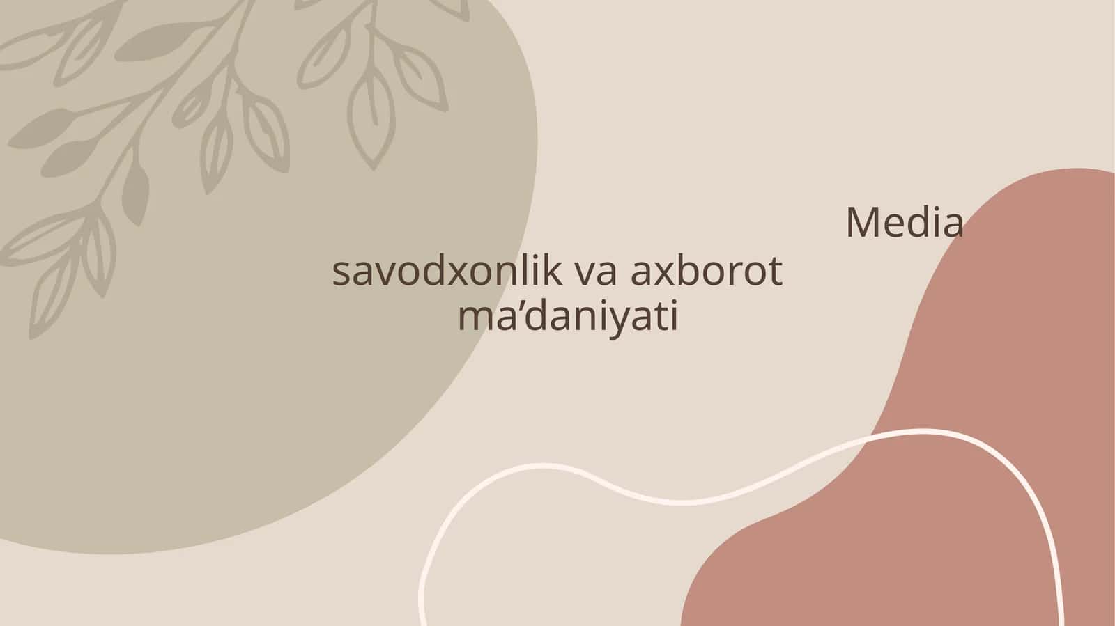 Mediasavodxonlik va axborot ma’daniyati 1