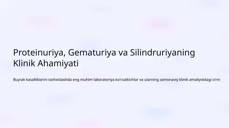 Proteinuriya, Gematuriya va Silindruriyaning Klinik Ahamiyati 1