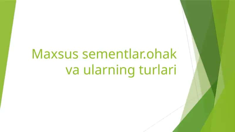 Maxsus sementlar.ohak va ularning turlari 1