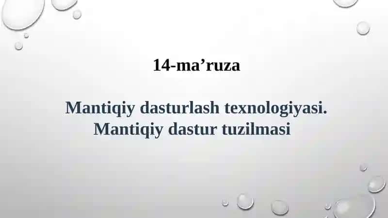 Mantiqiydasturlash texnologiyasi. Mantiqiy dasturtuzilmasi