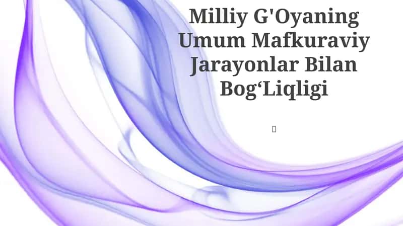 Milliy G'Oyaning Umum Mafkuraviy Jarayonlar Bilan BogʻLiqligi 1