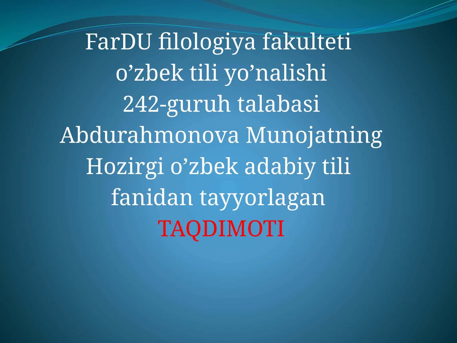 Abdurahmonova Munojatning Hozirgi o’zbek adabiy tili fanidan tayyorlagan taqdimoti 1