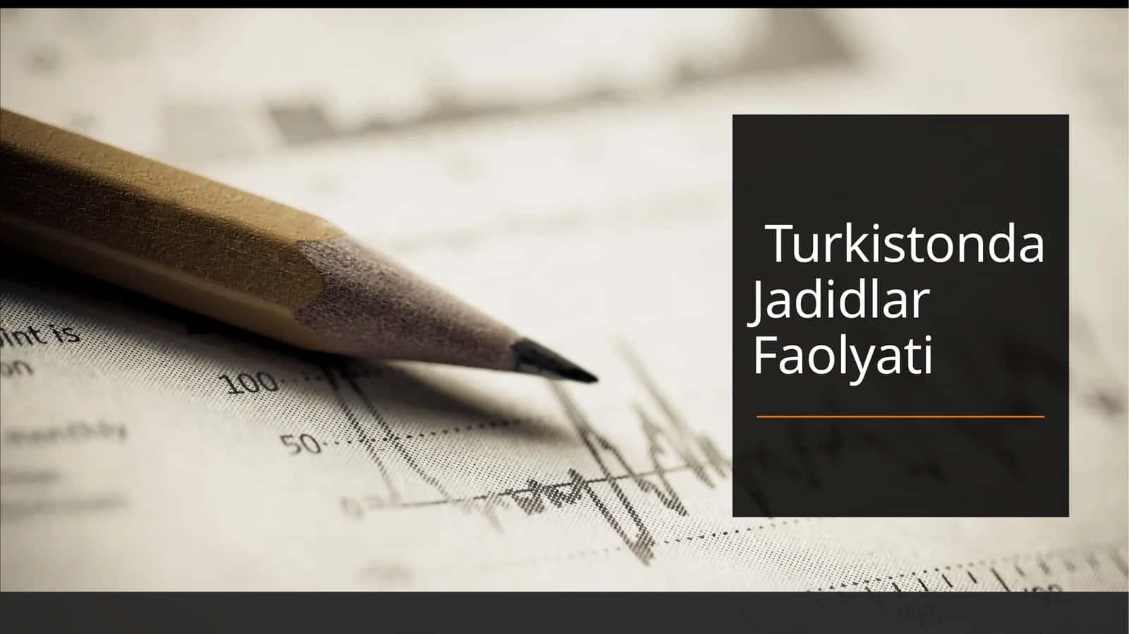 Turkistonda Jadidlar Faolyati 1