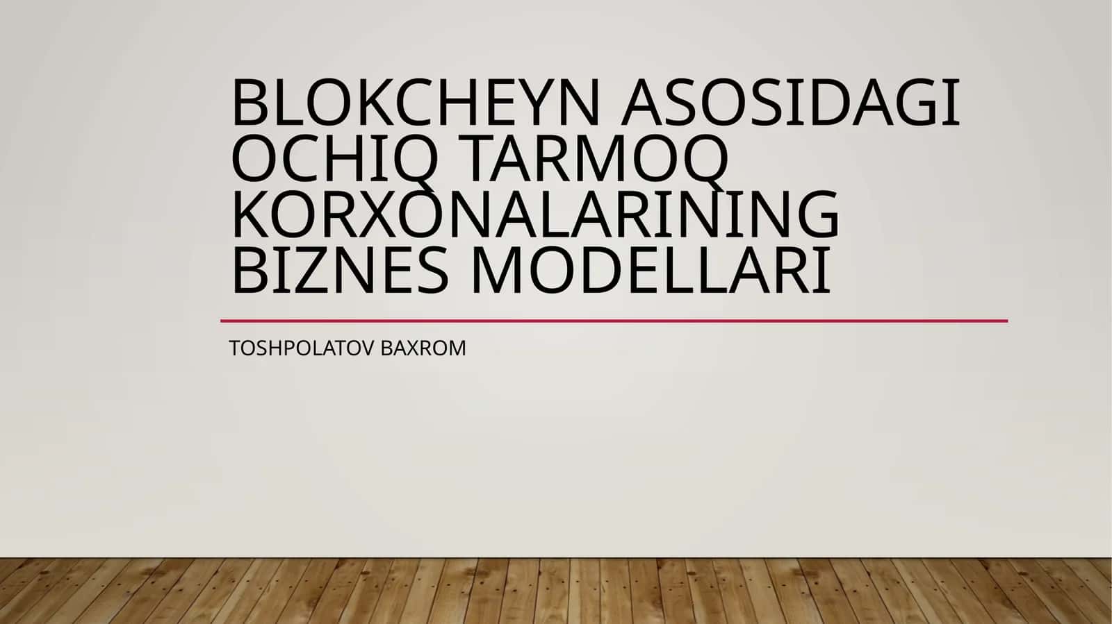Blokcheyn asosidagi ochiq tarmoq korxonalarining biznes modellari 1