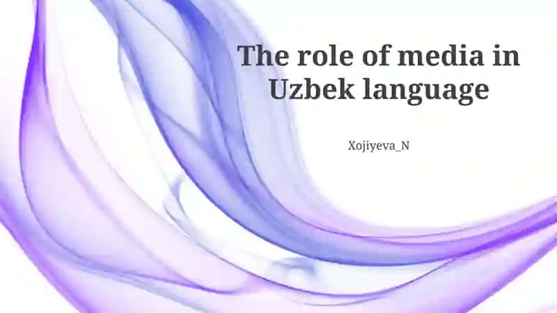 The role of media in Uzbek language