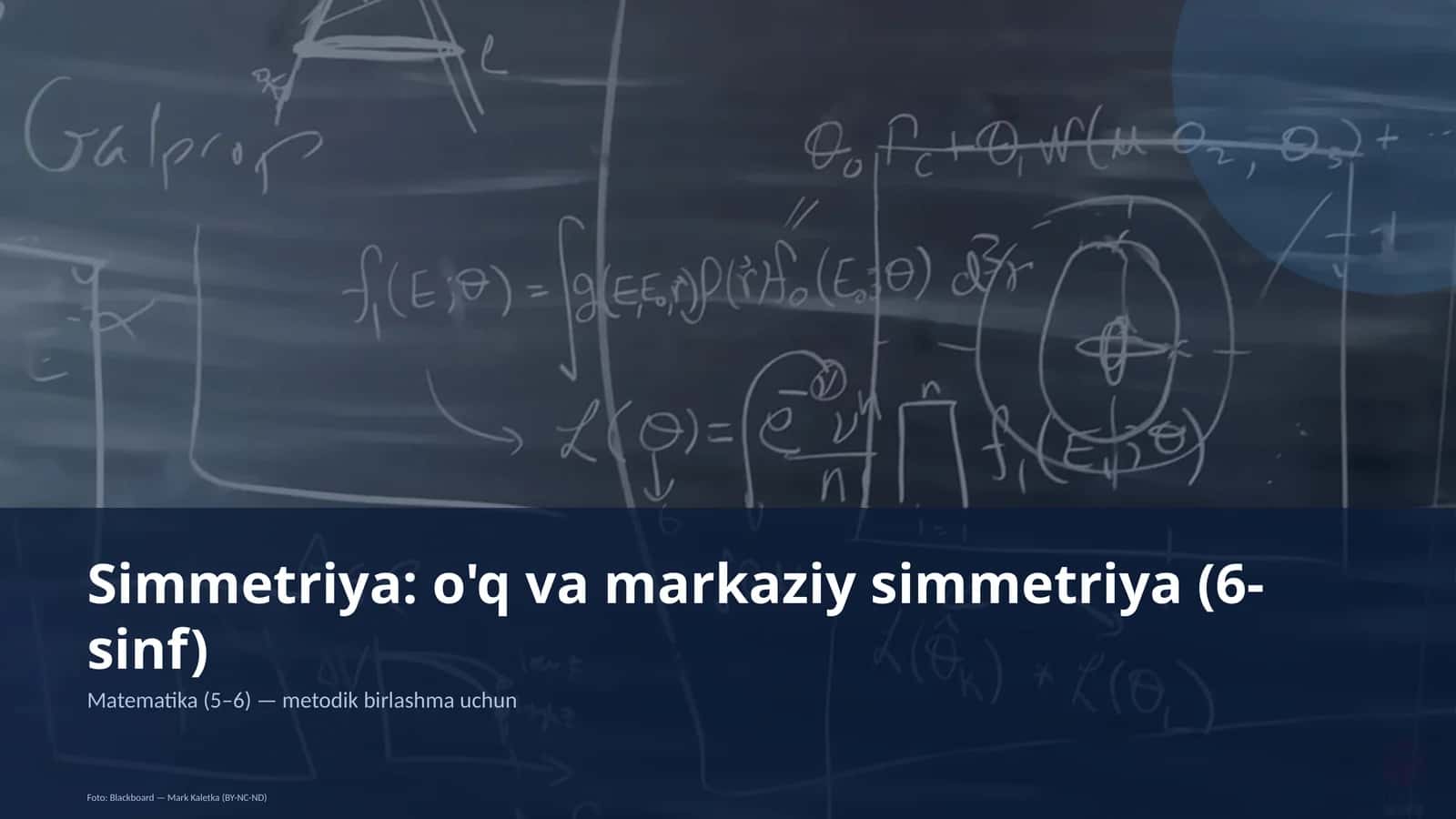 Simmetriya: o'q va markaziy simmetriya (6-sinf) 1