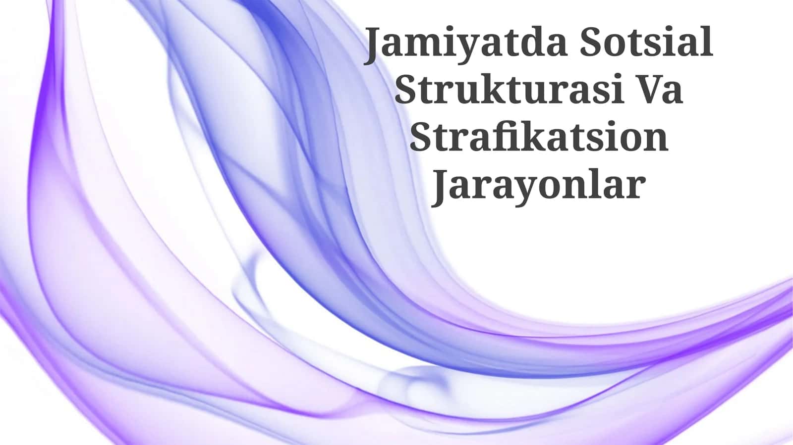 Jamiyatda Sotsial Strukturasi Va Strafikatsion Jarayonlar 1