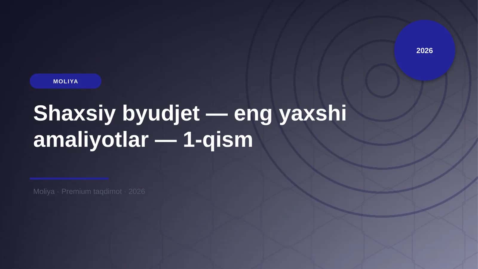 Shaxsiy byudjet — eng yaxshi amaliyotlar — 1-qism 1