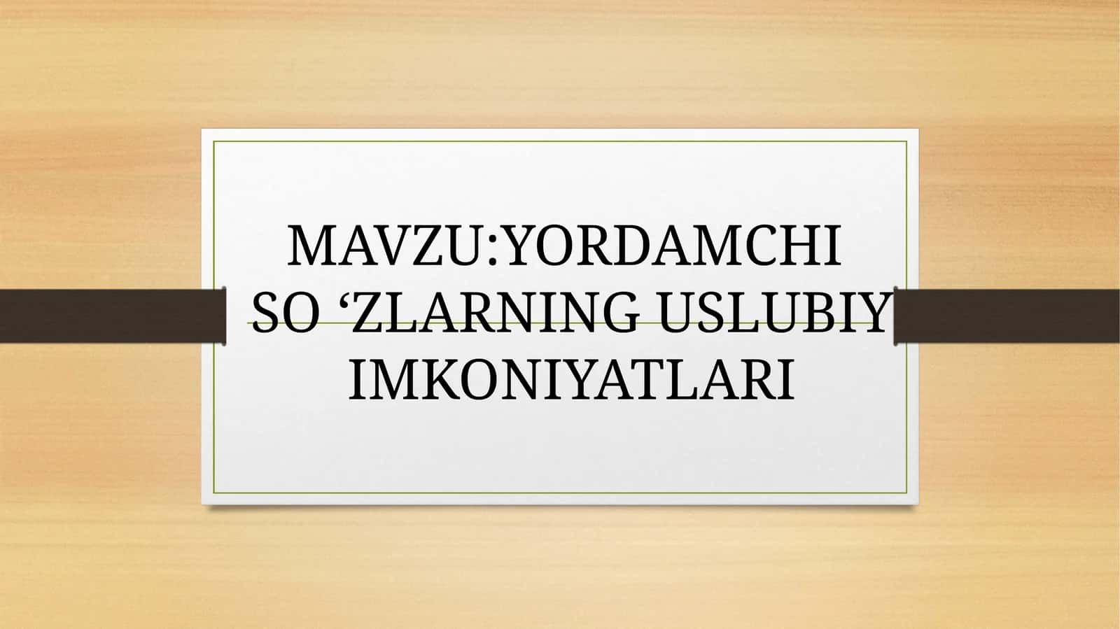 Yordamchi so 'zlar 1