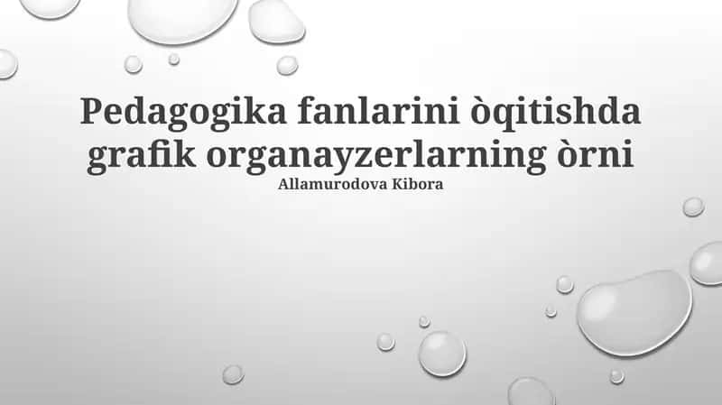 Pedagogika fanlarini òqitishda grafik organayzerlarning òrni 1