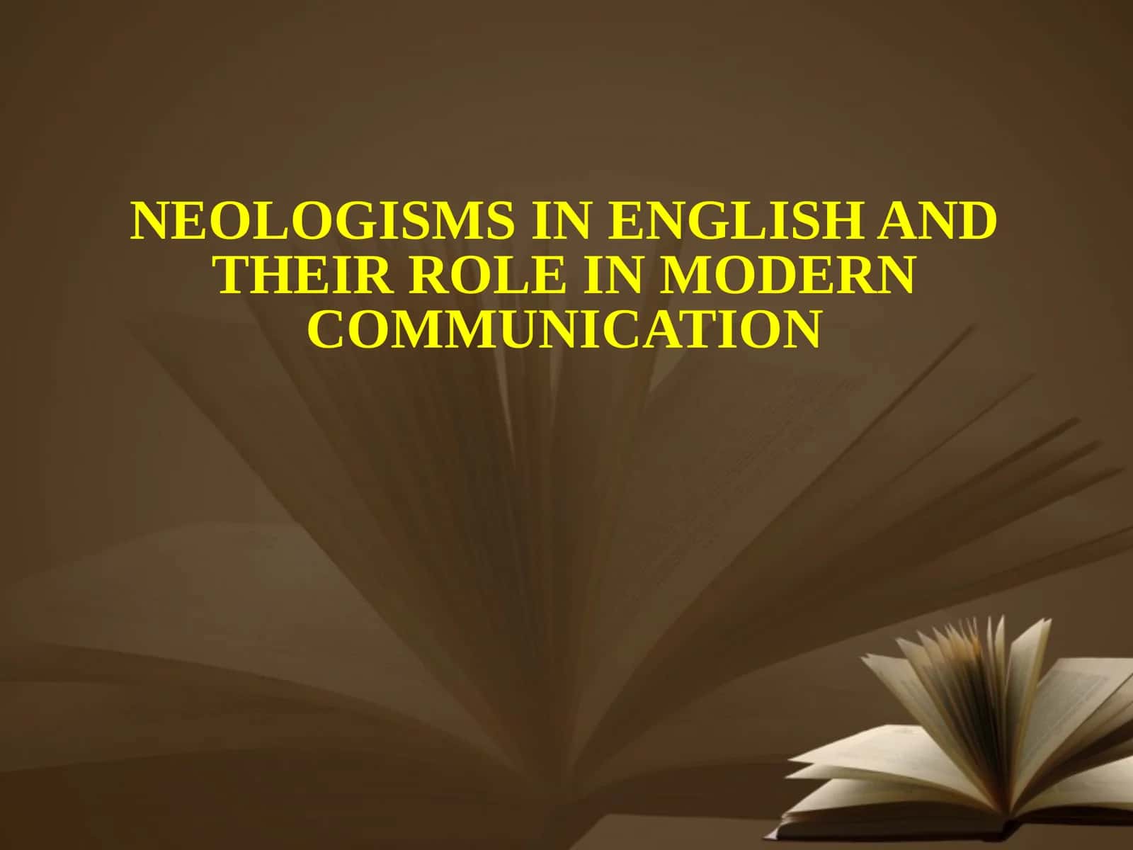 NEOLOGISMS IN ENGLISH AND THEIR ROLE IN MODERN COMMUNICATION 1