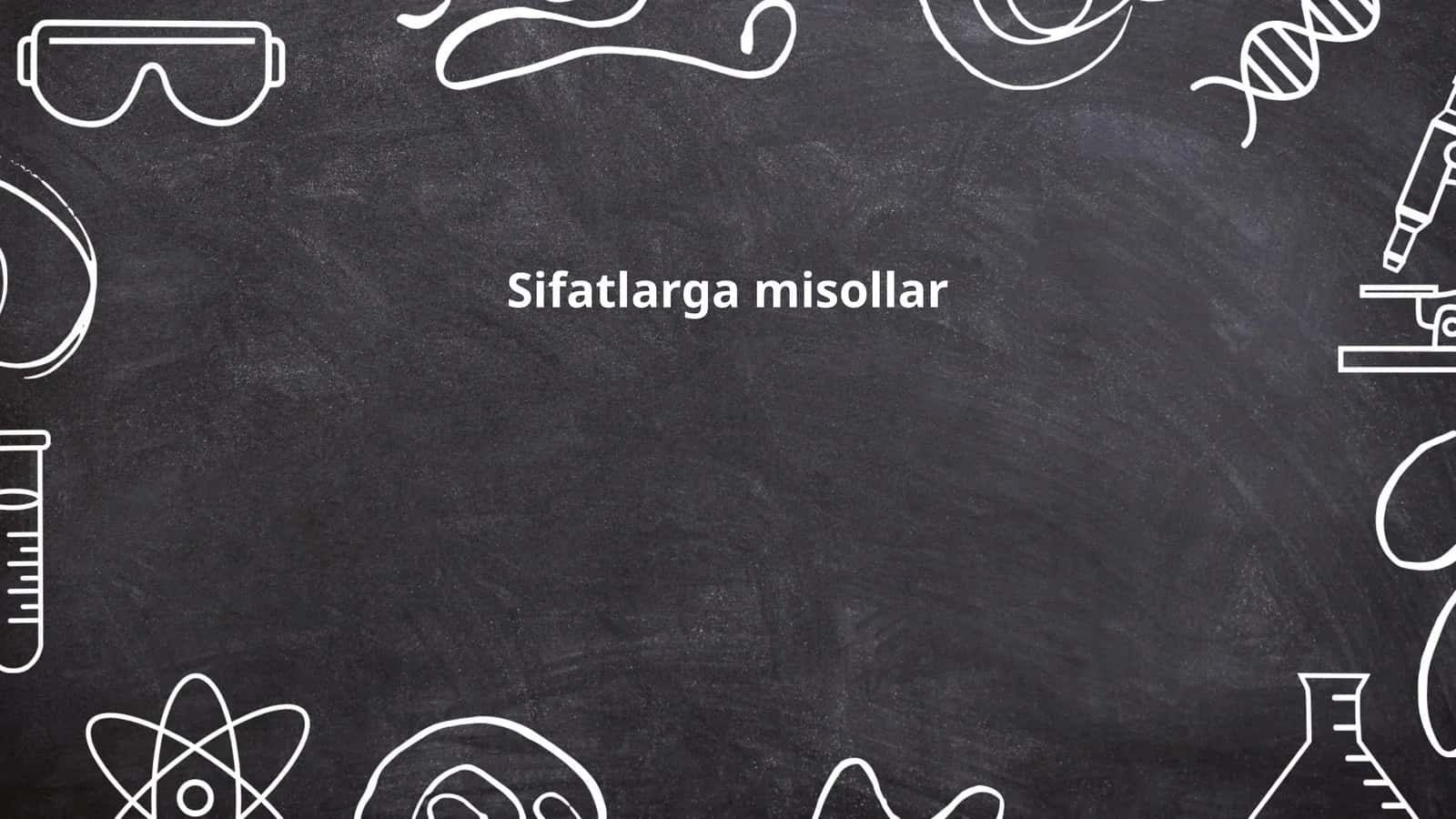 Sifatlarga misollar 1