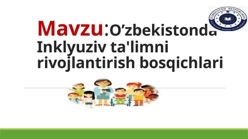 O’zbekistonda Inklyuziv ta'limni rivojlantirish bosqichlari 1