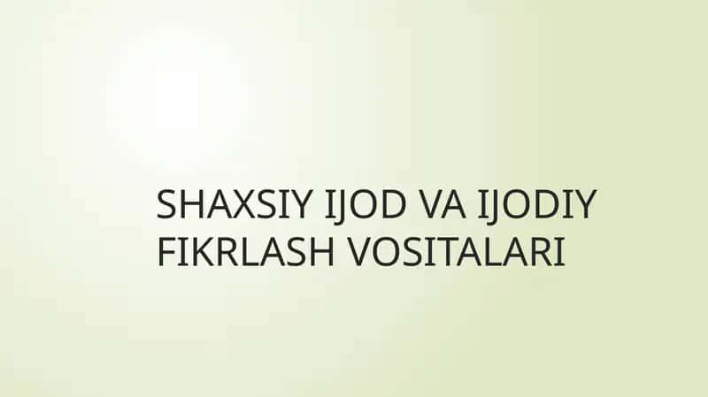 SHAXSIY IJOD VA IJODIYFIKRLASH VOSITALARI 1
