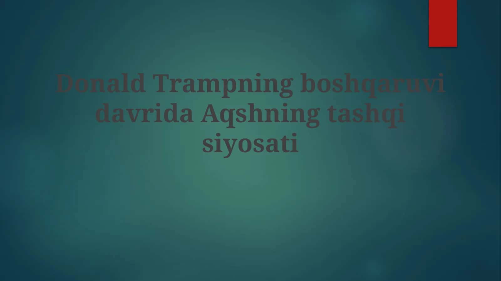 DonaldTrampningboshqaruvidavridaAqshningtashqisiyosati 1