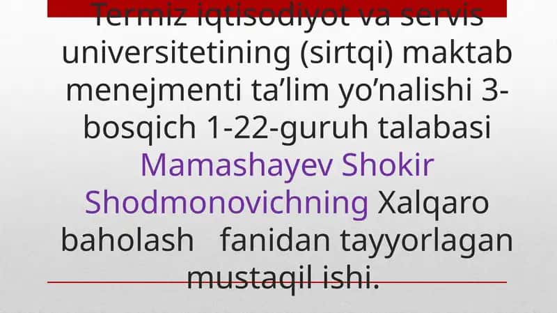 Xalqaro baholash dasturi mazmun mohiyati 1