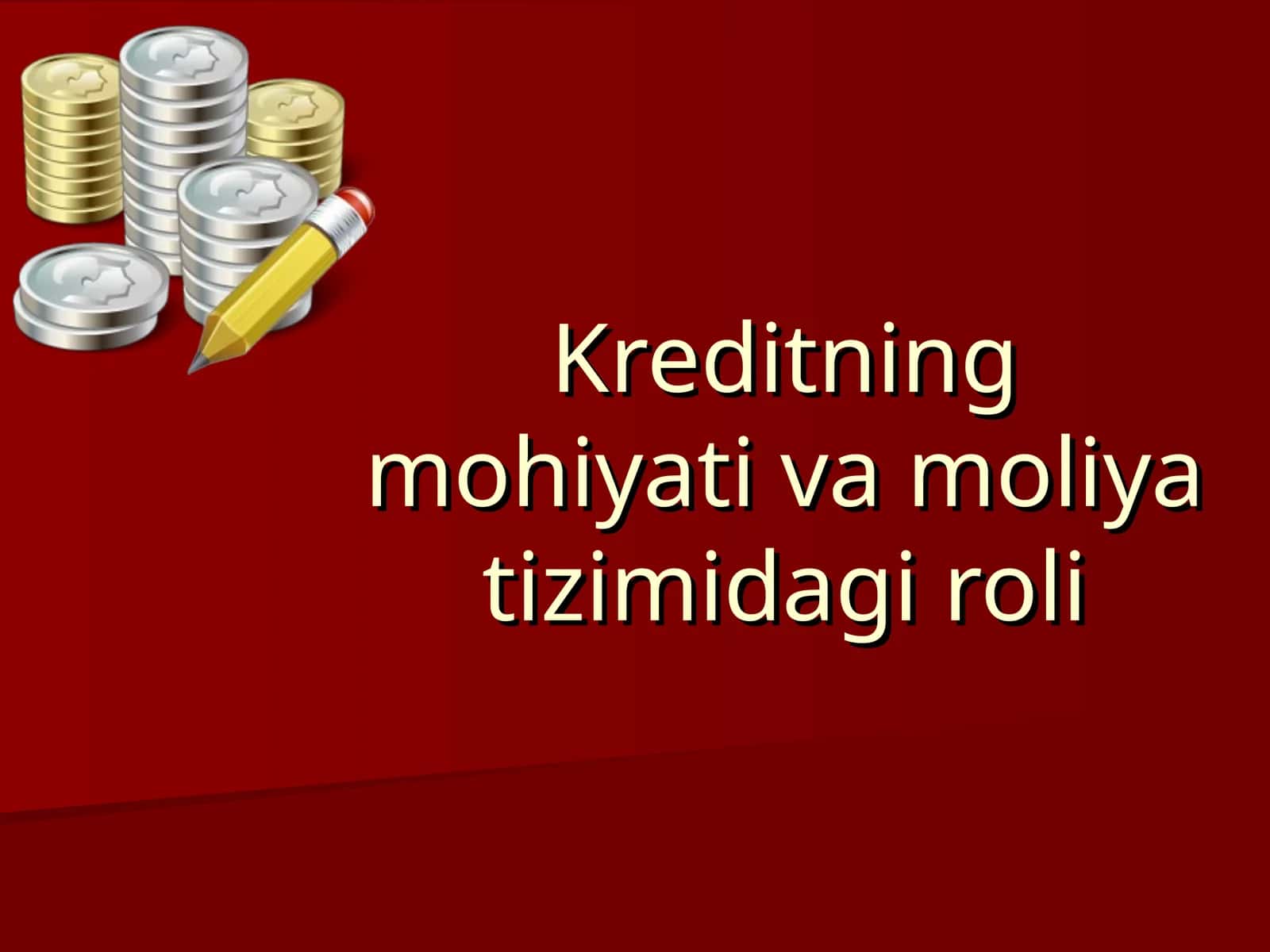 Kreditning mohiyati va moliya tizimidagi roli 1