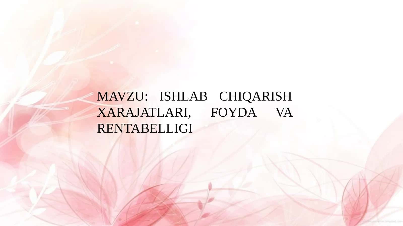 ISHLAB CHIQARISH XARAJATLARI, FOYDA VA RENTABELLIGI 1