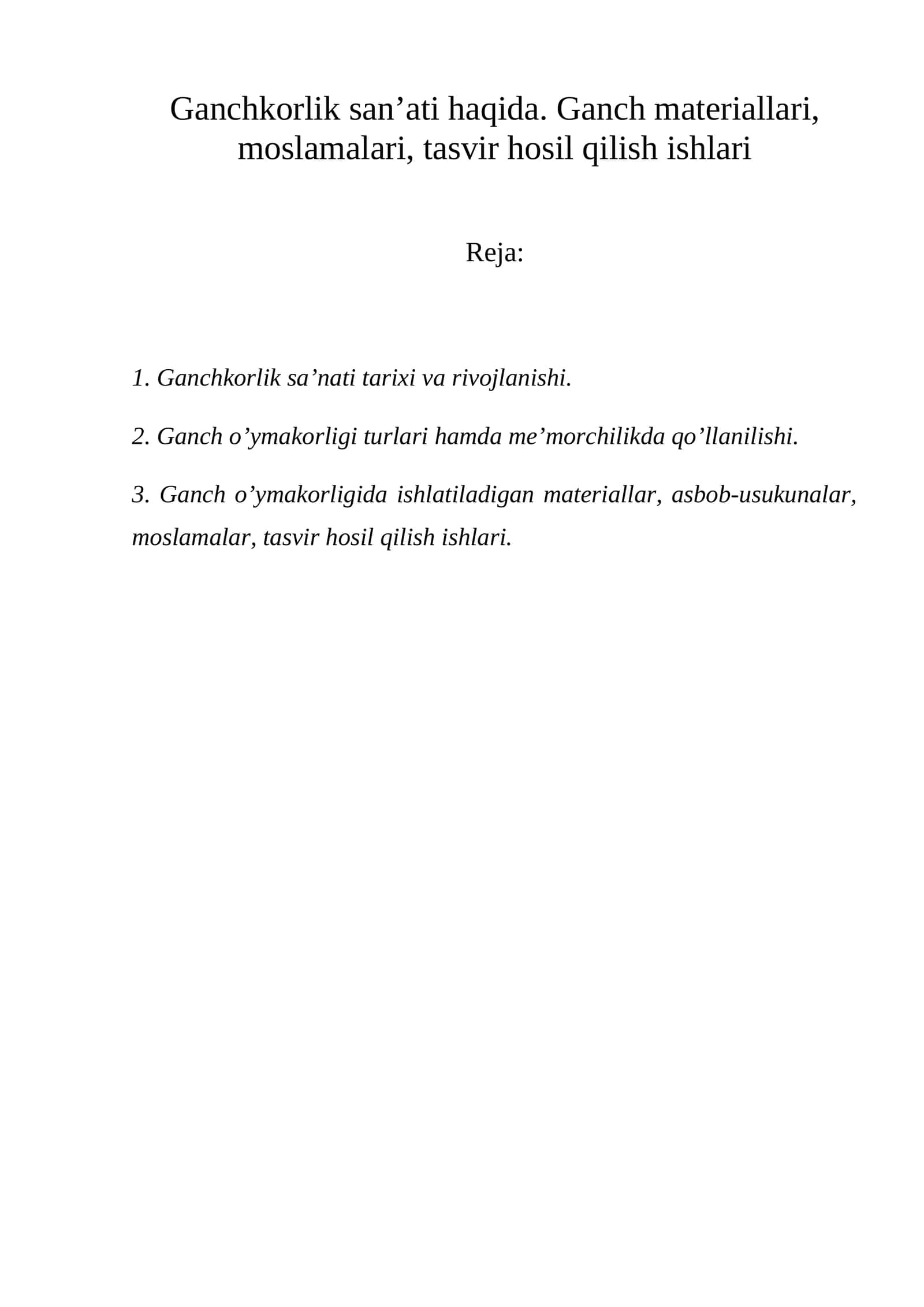 Gаnchkоrlik san’ati haqida. Gаnch materiallari, moslamalari, tasvir hosil qilish ishlari 1