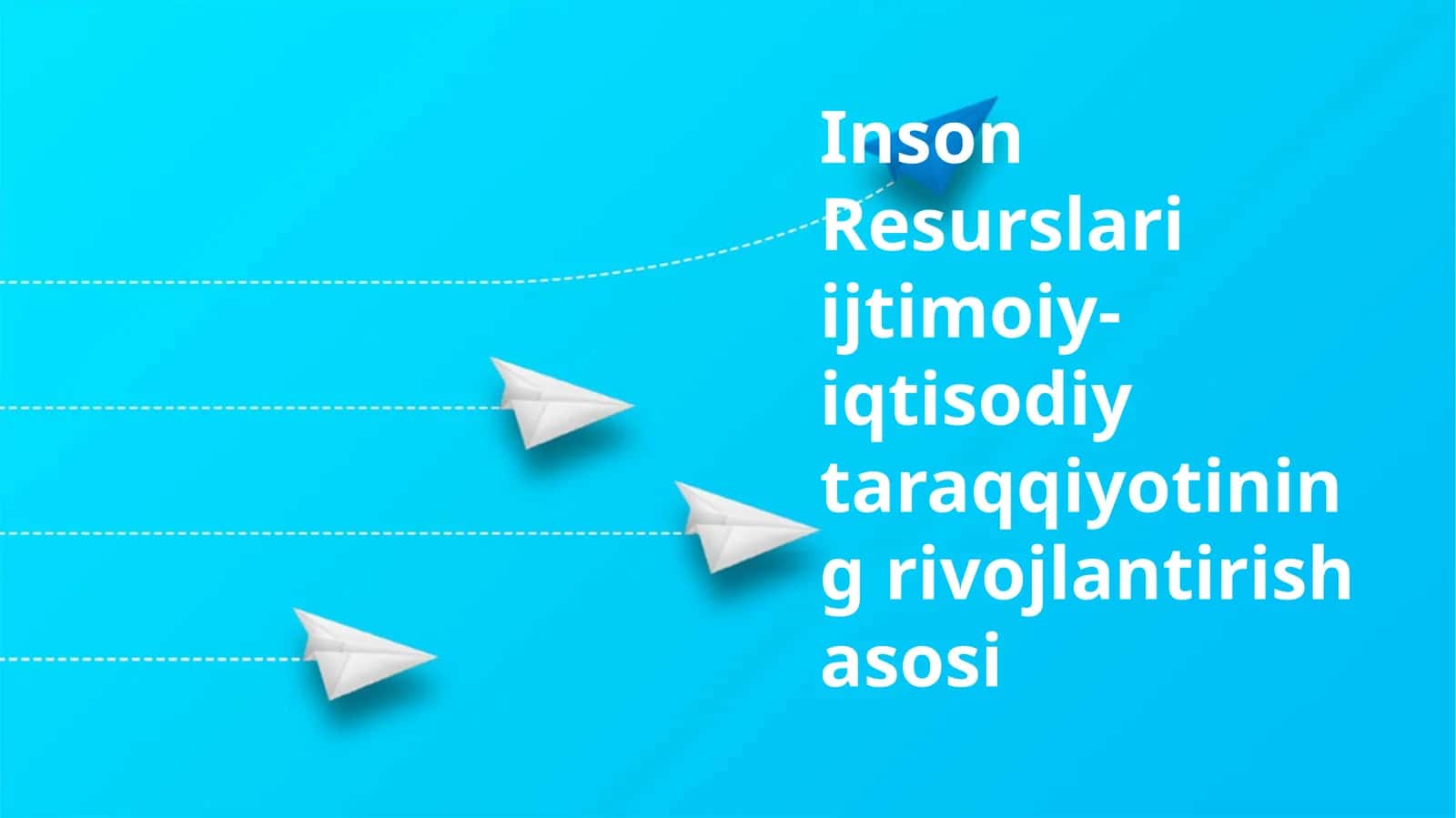 Inson Resurslari ijtimoiy- iqtisodiy taraqqiyotining rivojlantirish asosi 1