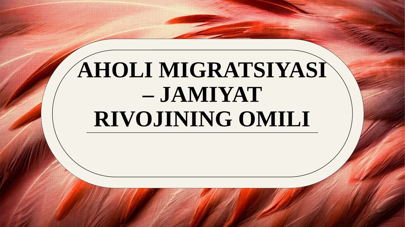 Aholi migratsiyasi–jamiyat rivojining omili 1