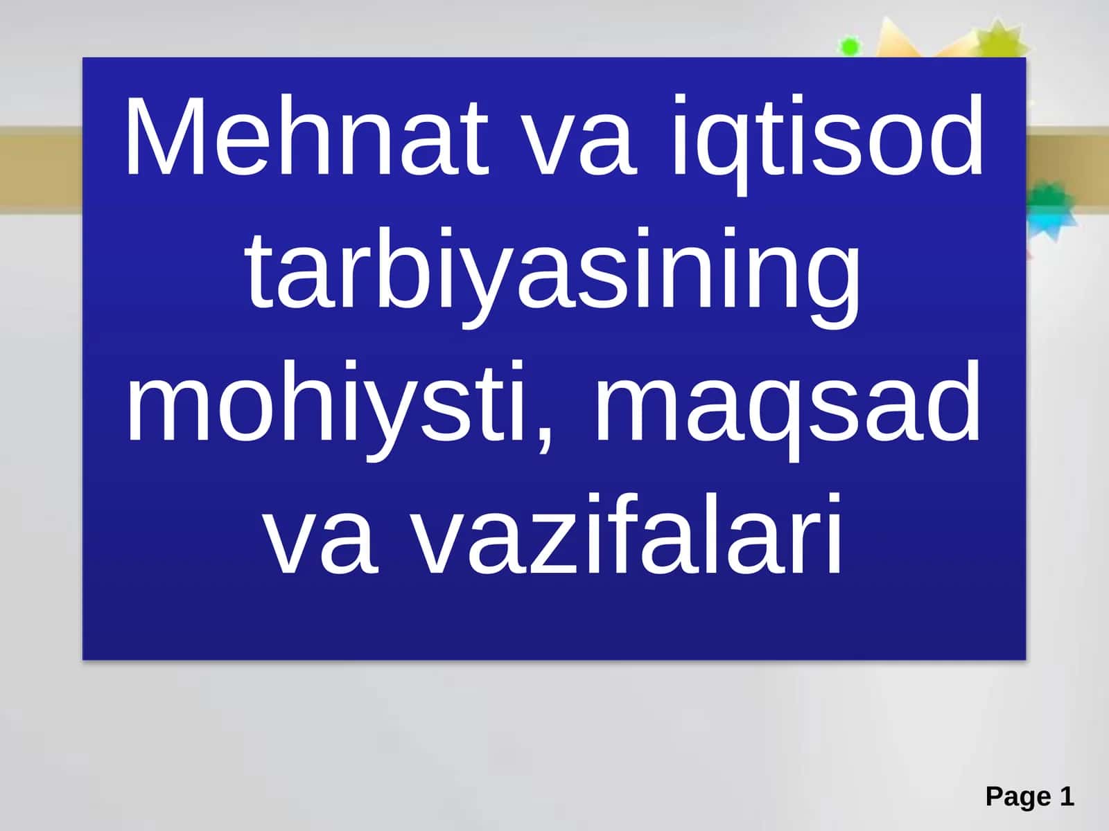 Mehnat va iqtisod tarbiyasining mohiyati, maqsad va vazifalari 1