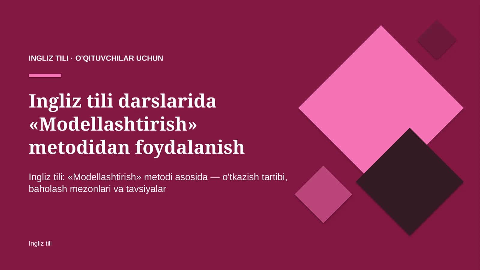 ingliz tili darslarida modellashtirish metodidan foydalanish 1991 1