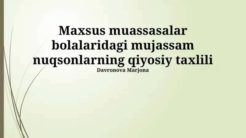 Maxsus muassasalar bolalaridagi mujassam nuqsonlarning qiyosiy taxlili 1