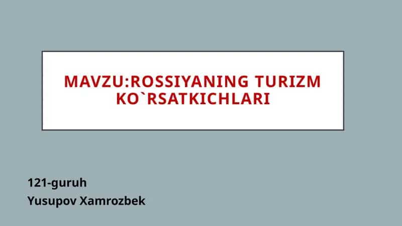 Rossiyaning turizm ko`rsatkichlari 1