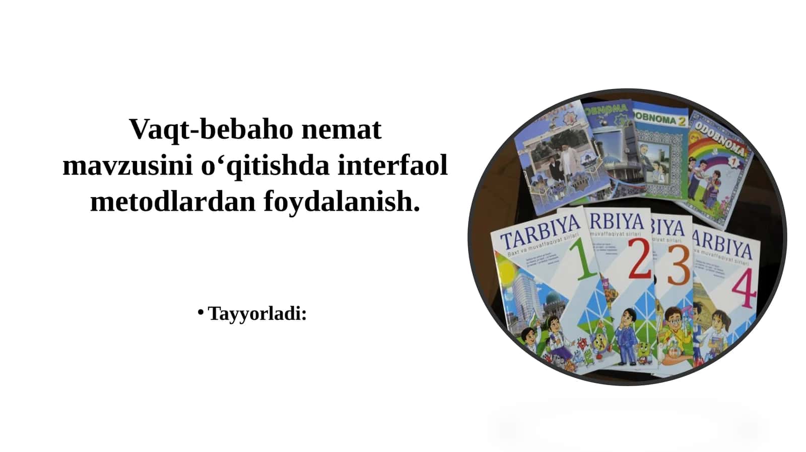 Vaqt-bebaho nemat mavzusini o‘qitishda interfaol metodlardan foydalanish. 1