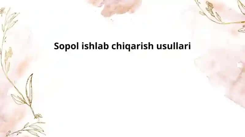 Sopolishlabchiqarishusullari 1