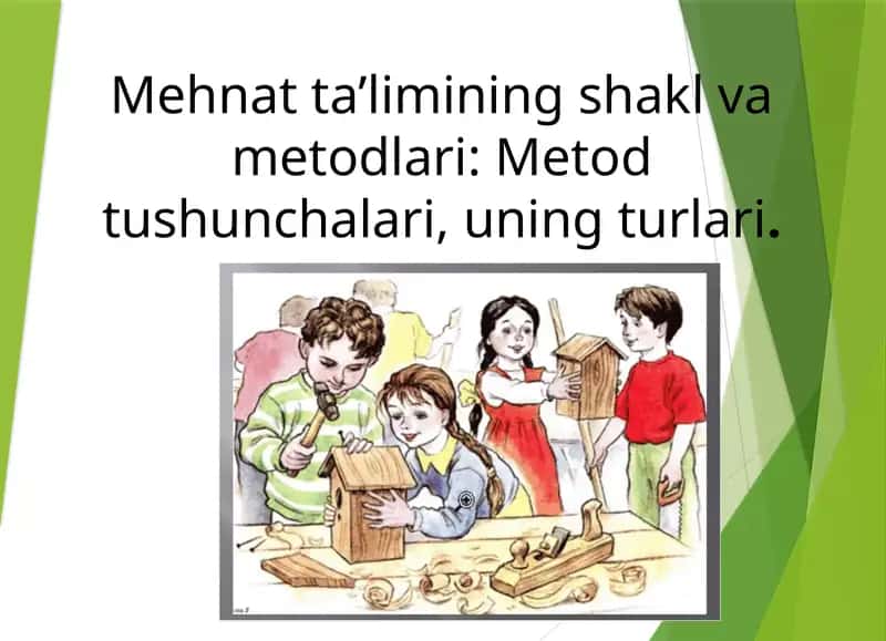Mehnatta’limining shakl va metodlari 1