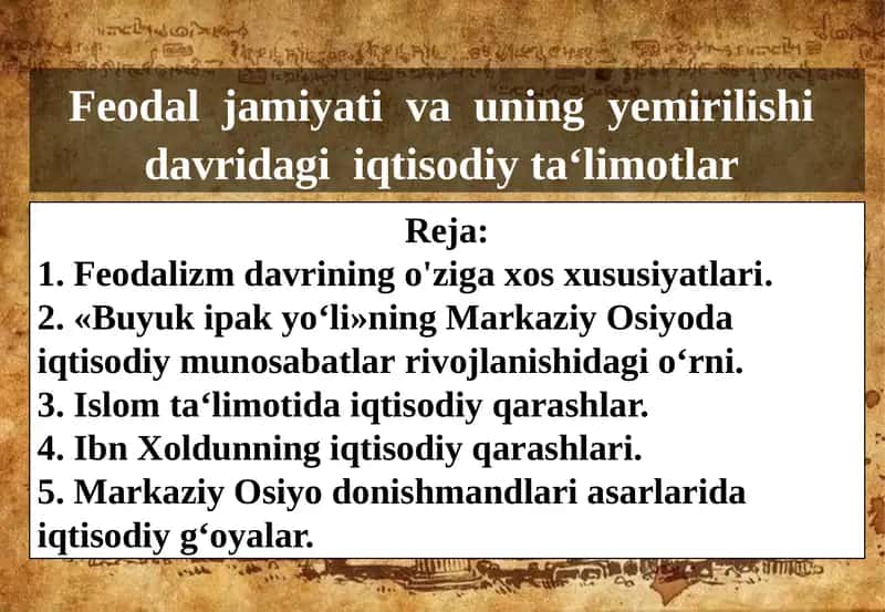 Feodal jamiyati va uning yemirilishi davridagi iqtisodiy ta‘limotlar 1