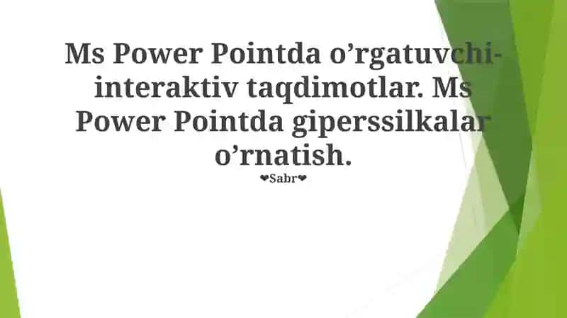 Ms Power Pointda o’rgatuvchi-interaktiv taqdimotlar 1