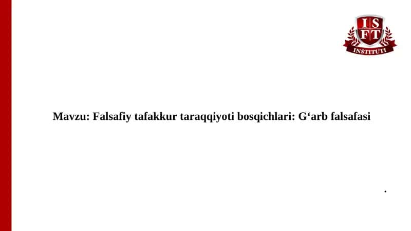 Falsafiy tafakkur taraqqiyoti bosqichlari: G‘arb falsafasi 1