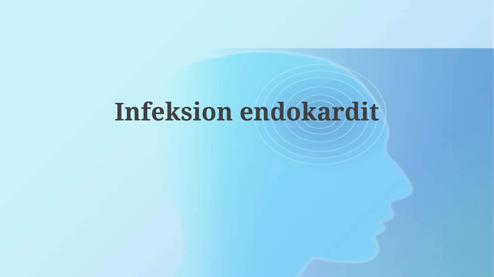 Infeksionendokardit 1