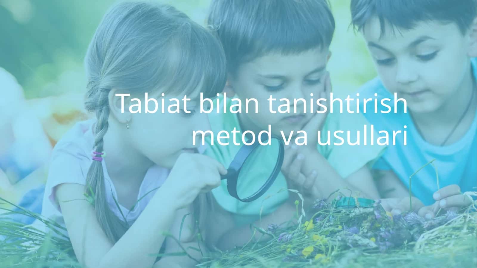 Tabiat bilan tanishtirish metodlari 1