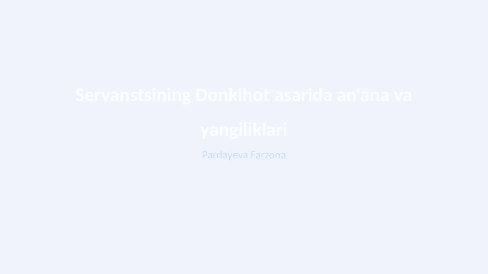 Servanstsining Donkihot asarida an'ana va yangiliklari 1
