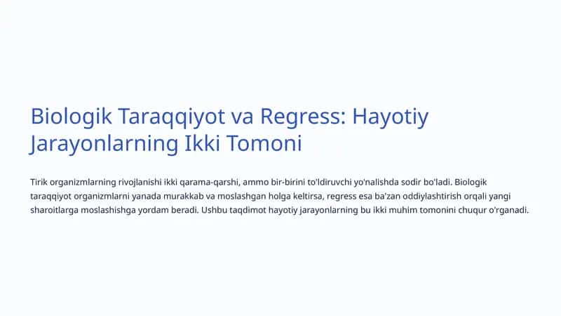 Biologik Taraqqiyot va Regress: Hayotiy Jarayonlarning Ikki Tomoni 1