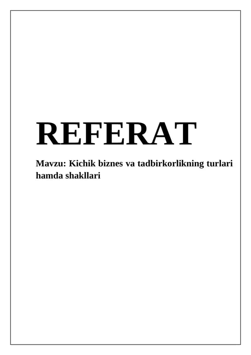 Kichik biznes va tadbirkorlikning turlari hamda shakllari 1