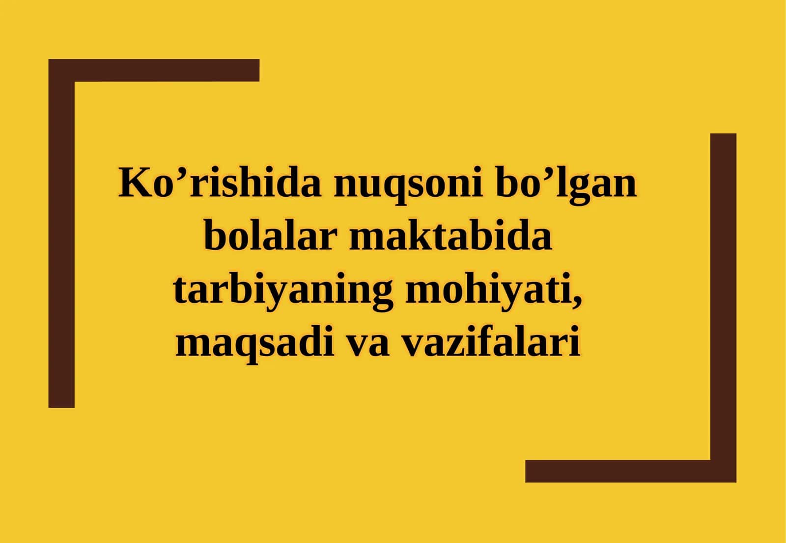 Ko’rishida nuqsoni bo’lgan bolalar maktabida tarbiyaning mohiyati, maqsadi va vazif 1