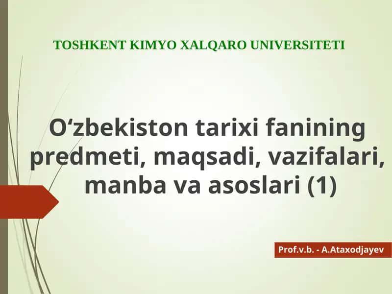 O‘zbekiston tarixi fanining predmeti, maqsadi, vazifalari, manba va asoslari 1